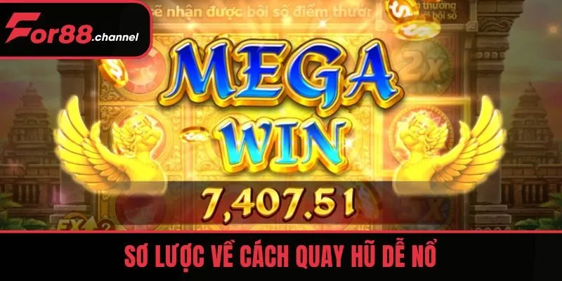 Sơ lược về cách quay hũ dễ nổ