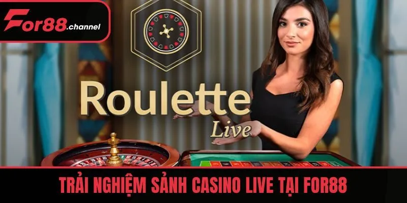 Trải nghiệm giới thiệu FOR88 cho sảnh casino