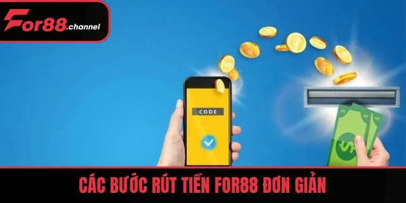Các bước rút tiền FOR88 đơn giản