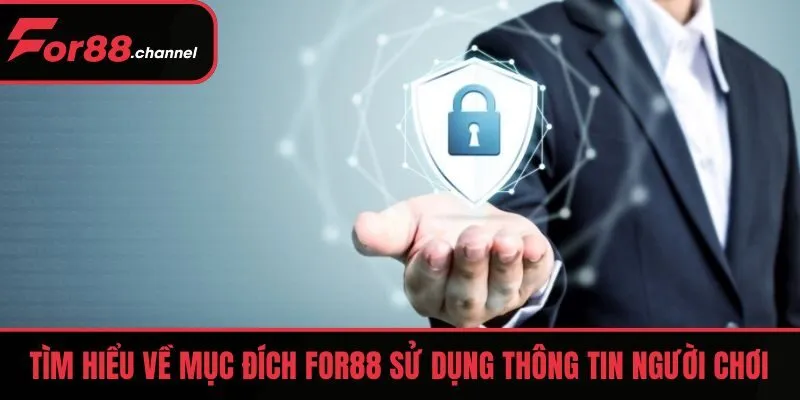 Chính sách bảo mật ở FOR88 sử dụng thông tin người chơi