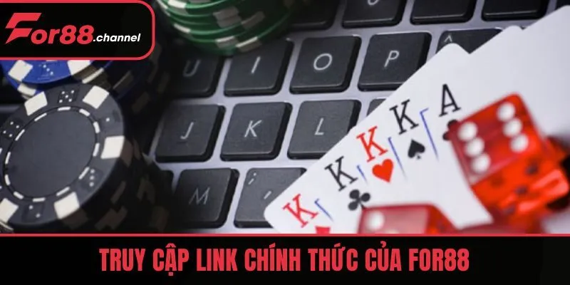 Truy cập link chính thức khi tải app FOR88