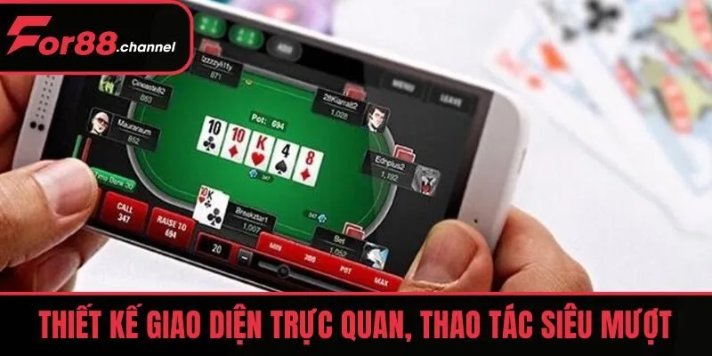 Thiết kế giao diện trực quan, thao tác siêu mượt