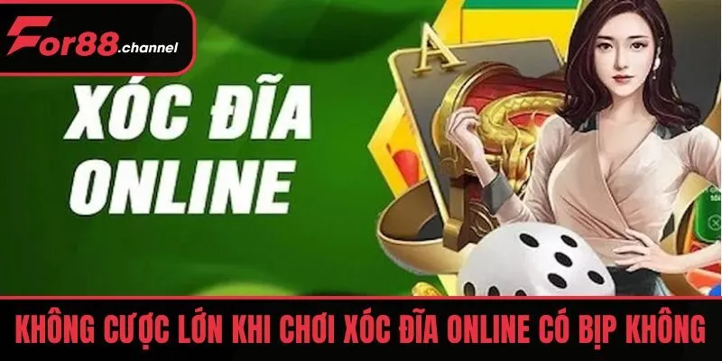 Không cược lớn khi chơi xóc đĩa online có bịp không