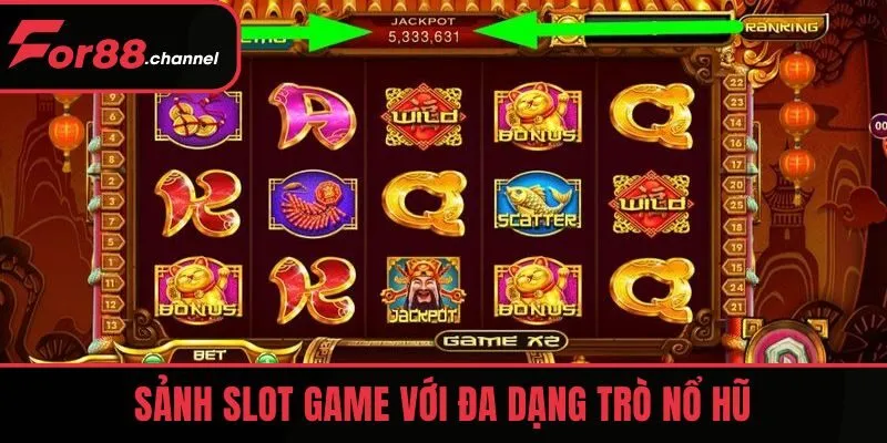 Sảnh slot game với đa dạng trò nổ hũ